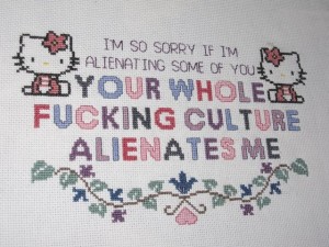 Hello Kitty - your whole fucking culture alienates me - sampler by Johanna, crossyrstitches.blogspot.com